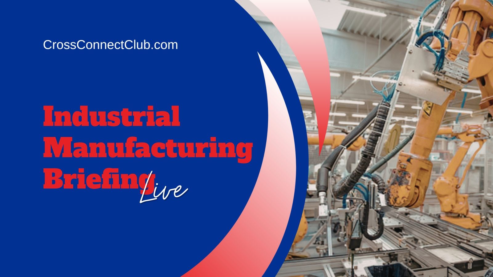 Industrial Manufacturing Briefing | April Session | Live